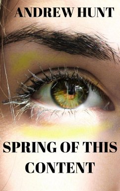 Spring of this Content (eBook, ePUB) - Hunt, Andrew