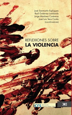 Reflexiones sobre la violencia (eBook, ePUB) - Sanmartín Esplugues, José