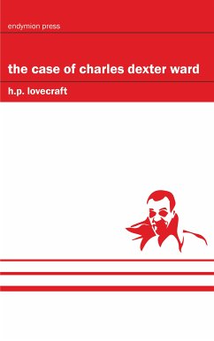 The Case of Charles Dexter Ward (eBook, ePUB) - Lovecraft, H. P.