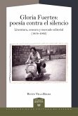 Gloria Fuertes Poesía contra el silencio : literatura, censura y mercado editorial (1954-1962) (eBook, ePUB)