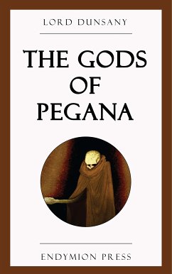 The Gods of Pegana (eBook, ePUB) - Dunsany, Lord