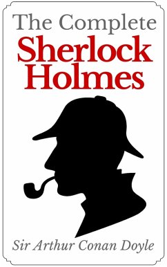 The Complete Sherlock Holmes (eBook, ePUB) - Doyle, Arthur Conan