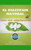 El diazepam natural:como vivir relajadamente (eBook, ePUB) El diazepam natural:como vivir relajadamente (eBook, ePUB)