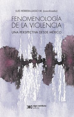 Fenomenología de la violencia (eBook, ePUB) - Herrera Lasso, Luis