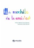 La mochila de la amistad (eBook, ePUB)