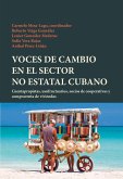 Voces de cambio en el sector no estatal cubano (eBook, ePUB)