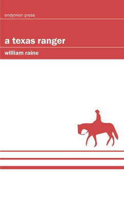 A Texas Ranger (eBook, ePUB) - Raine, William