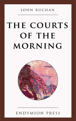 The Courts of the Morning (eBook, ePUB) - Buchan, John