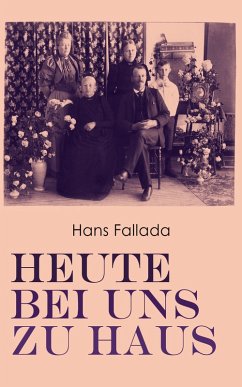 Heute bei uns zu Haus (eBook, ePUB) - Fallada, Hans