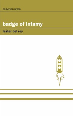 Badge of Infamy (eBook, ePUB) - Del Rey, Lester