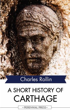 A Short History of Carthage (eBook, ePUB) - Rollin, Charles