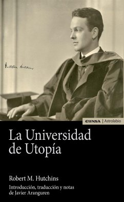 La universidad de Utopía (eBook, ePUB) - Hutchins, Robert M.