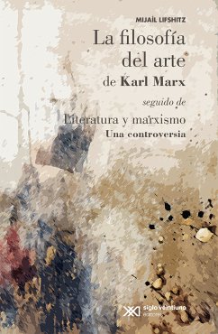 La filosofía del arte de Karl Marx (eBook, ePUB) - Lifshitz, Mijaíl