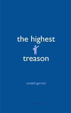 The Highest Treason (eBook, ePUB) - Garrett, Randall