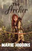 The Archer (Where Dreams Come True, #2) (eBook, ePUB) The Archer (Where Dreams Come True, #2) (eBook, ePUB)