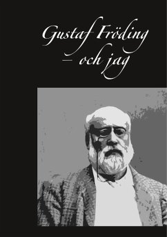 Gustaf Fröding - och jag (eBook, ePUB)