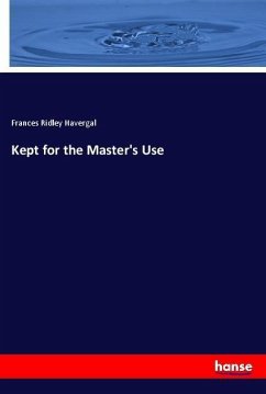 Kept for the Master's Use - Havergal, Frances Ridley