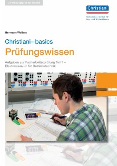 Christiani-basics Prüfungswissen - Elektroniker/-in für Betriebstechnik Teil 1 - Wellers, Hermann