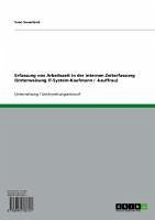 Erfassung von Arbeitszeit in der internen Zeiterfassung (Unterweisung IT-System-Kaufmann / -kauffrau) (eBook, ePUB)