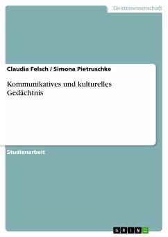 Kommunikatives und kulturelles Gedächtnis (eBook, ePUB) - Felsch, Claudia; Pietruschke, Simona