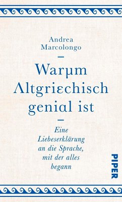 Warum Altgriechisch genial ist (eBook, ePUB) - Marcolongo, Andrea