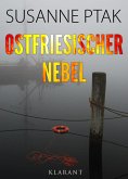Ostfriesischer Nebel. Ostfrieslandkrimi (eBook, ePUB)