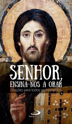 Senhor, ensina-nos a orar (eBook, ePUB) - Santos, Claudiano Avelino dos; de Martins, Mário Roberto Mesquita