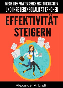 Effektivität steigern (eBook, ePUB) - Arlandt, Alexander