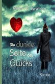 Die dunkle Seite des Glücks