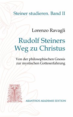 Rudolf Steiners Weg zu Christus (eBook, ePUB) - Ravagli, Lorenzo