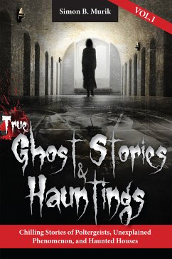 True Ghost Stories and Hauntings (eBook, ePUB) - Murik, Simon