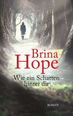 Wie ein Schatten hinter dir (eBook, ePUB) - Hope, Brina