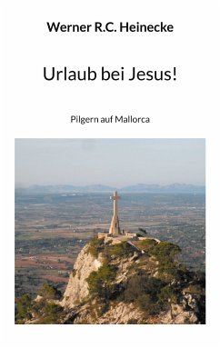 Urlaub bei Jesus! (eBook, ePUB) - Heinecke, Werner R. C.
