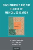 Physicianship and the Rebirth of Medical Education (eBook, ePUB)