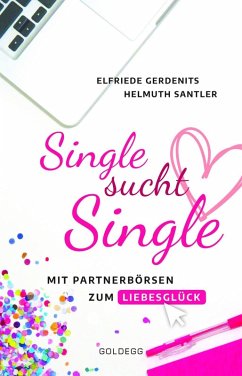 Single sucht Single (eBook, ePUB) - Gerdenits, Elfriede; Santler, Helmuth