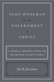 John Woolman and the Government of Christ (eBook, ePUB)
