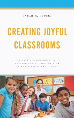 Creating Joyful Classrooms (eBook, ePUB) - Butzin, Sarah M.