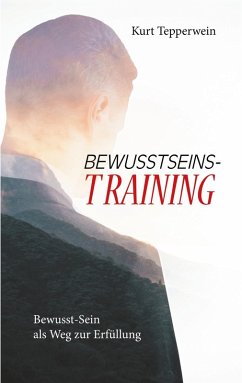 Bewusstseins-Training (eBook, ePUB) - Tepperwein, Kurt