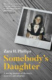 Somebody's Daughter - a moving journey of discovery, recovery and adoption (eBook, ePUB)