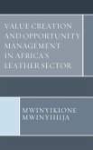 Value Creation and Opportunity Management in Africa's Leather Sector (eBook, ePUB)