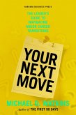 Your Next Move (eBook, ePUB) Your Next Move (eBook, ePUB)