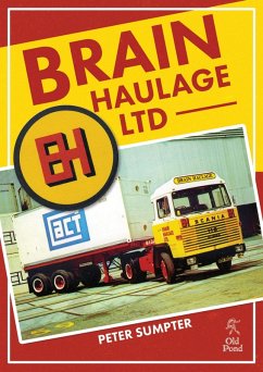 Brain Haulage Ltd: A Company History 1950-1992 (eBook, ePUB) - Sumpter, Peter