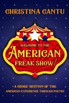 Welcome to the American Freak Show! (eBook, ePUB) - Cantu, Christina