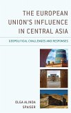 The European Union's Influence in Central Asia (eBook, ePUB) The European Union's Influence in Central Asia (eBook, ePUB)