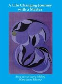 A Life Changing Journey with a Master (eBook, ePUB) A Life Changing Journey with a Master (eBook, ePUB)