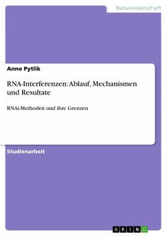 RNA-Interferenzen: Ablauf, Mechanismen und Resultate (eBook, ePUB) - Pytlik, Anne