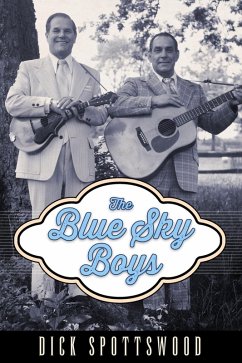 The Blue Sky Boys (eBook, ePUB) - Spottswood, Dick