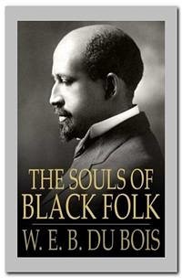The Souls of Black Folk (eBook, ePUB) - E. B. Du Bois, W.