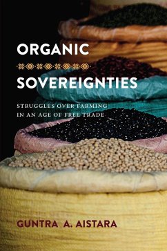 Organic Sovereignties (eBook, ePUB) - Aistara, Guntra A.