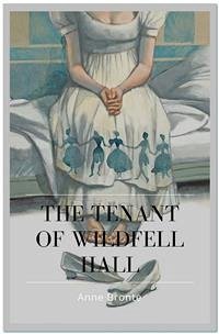 The Tenant of Wildfell Hall (eBook, ePUB) - Bronte, Anne